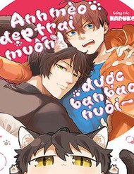 Anh Mèo Đẹp Trai Muốn Được Bạn Bao Nuôi đọc online