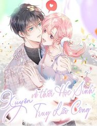 Xuyên Về Thời Học Sinh Truy Lão Công1 đọc online